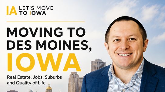Moving to Des Moines, Iowa: Realtor Cody Voga Shares What Newcomers Should Know About Housing, Jobs and Quality of Life (featured)